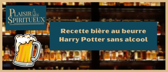 Recette bière au beurre Harry Potter sans alcool