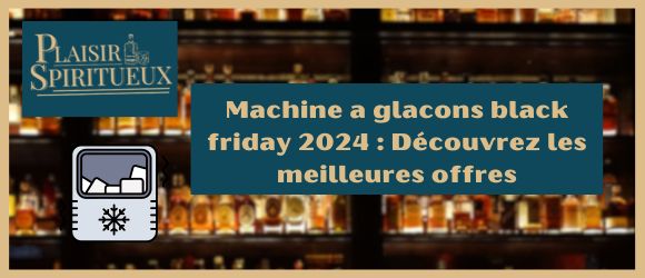 Machine a glacons black friday 2025 : Découvrez les meilleures offres